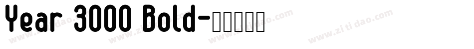 Year 3000 Bold字体转换